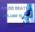 House Beat Vol.15 (Mixed by DJ Nasti)