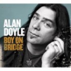 Alan Doyle - Boy On Bridge