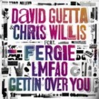 David Guetta and Chris Willis feat. Fergie and LMFAO - Gettin' Over