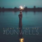 The Dunwells - Light Up The Sky