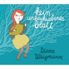 Diane Weigmann - Kein Unbeschriebenes Blatt