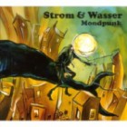 Strom und Wasser - Mondpunk