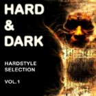 Hard and Dark Hardstyle Selection Vol.1