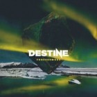 Destine - Forevermore