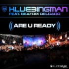 DJ Klubbingman Feat. Beatrix Delgado - Are U Ready