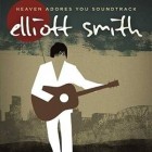 Elliott Smith - Heaven Adores You