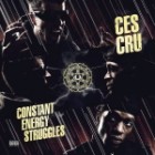 Ces Cru - Constant Energy Struggles