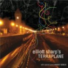 Elliot Sharp's Terraplane - Sky Road Songs