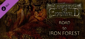 Legends of Eisenwald Road to Iron Forest