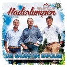 Zillertaler Haderlumpen - Die Groessten Erfolge