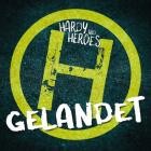 Hardy und Heroes - Gelandet