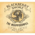 Blackberry Smoke - The Whippoorwill