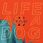 K.Flay - Life As A Dog (Deluxe Version)