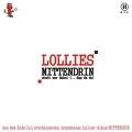 Lollies - Mittendrin