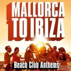 Mallorca to Ibiza - Beach Club Anthems