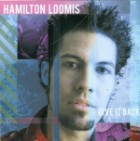 Hamilton Loomis - Give It Back