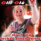 Olli Olé - Mach Ma Lecker Einen Fertig