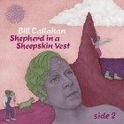 Bill Callahan - Shepherd in a Sheepskin Vest Side 2