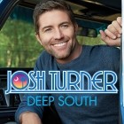 Josh Turner - Deep South