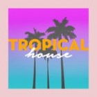 Tropical House 2017