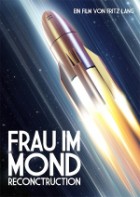 Fritz Langs Frau im Mond ( Reconstruction )