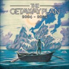 The Getaway Plan - 2004-2009