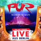 Pur - Schein & Sein (Live in Berlin)