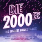 Die 2000er - The Biggest Dance Tracks