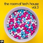 The Room Of Tech House Vol.3