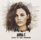 Anna F.  - King In The Mirror