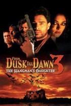 From Dusk Till Dawn 3: The Hangman's Daughter