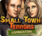 Small Town Terrors - Livingston