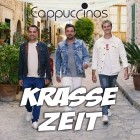 Die Cappuccinos - Krasse Zeit