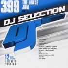 DJ Selection 399 - the House Jam Part 119