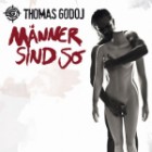 Thomas Godoj - Maenner Sind So