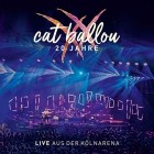 Cat Ballou - 20 Jahre - Live aus der Kölnarena