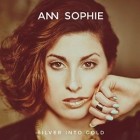 Ann Sophie - Silver Into Gold