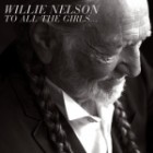 Willie Nelson - To All The Girls