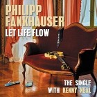 Philipp Fankhauser - Let Life Flow