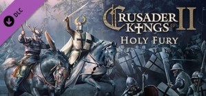 Crusader Kings II Holy Fury