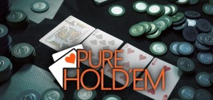 Pure Hold em