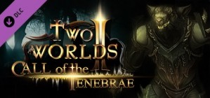 Two Worlds II Call of the Tenebrae