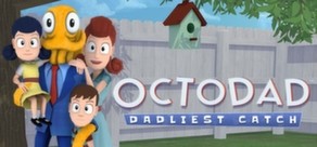 Octodad Dadliest Catch