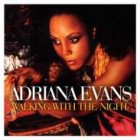 Adriana Evans - Walking With The Night