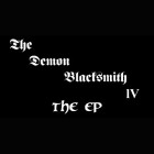 The Demon Blacksmith IV - The EP