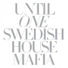 Until One (Mixed By Swedish House Mafia)