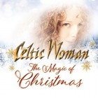 Celtic Woman - The Magic of Christmas