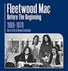 Fleetwood Mac - Before the Beginning - 1968-1970 Rare Live & Demo Sessions