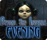 Beyond the Invisible - Evening