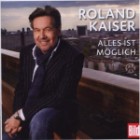 Roland Kaiser - Alles Ist Möglich